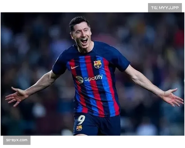 巴萨三球完胜埃尔切 莱万破门锁定胜局